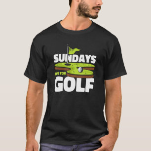 Camiseta Os domingos são para o jogador de golfe Pro Golfer
