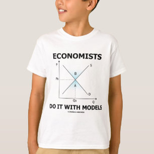 Camiseta Os economistas fazem-no com modelos (o humor da