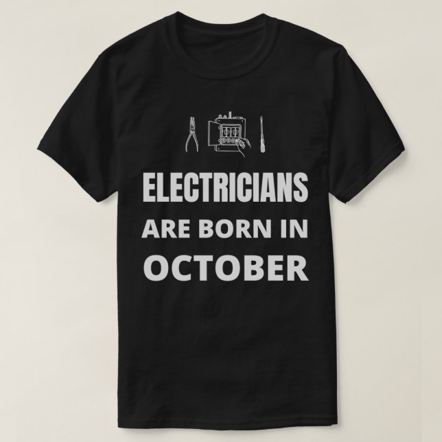 Camiseta Os eletricistas estão a nascer em outubro (Frente do Design)