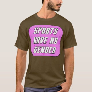 Camiseta Os Esportes Não Têm Sexo