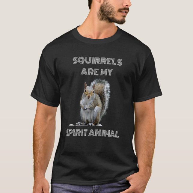 Camiseta Os esquilos são o meu animal espiritual, amante de (Frente)