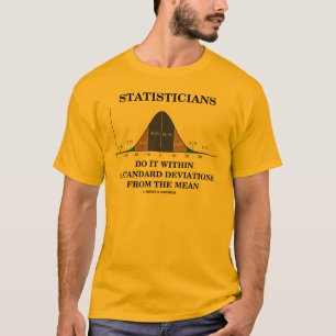 Camiseta Os estatísticos fazem-no dentro de 3 desvios