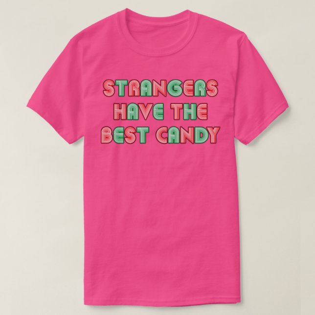 Camiseta Os Estranhos Têm O Melhor Texto Do Estilo Neon De  (Frente do Design)