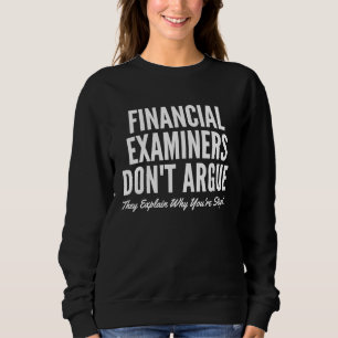 Camiseta Os examinadores financeiros não discutem porque ex
