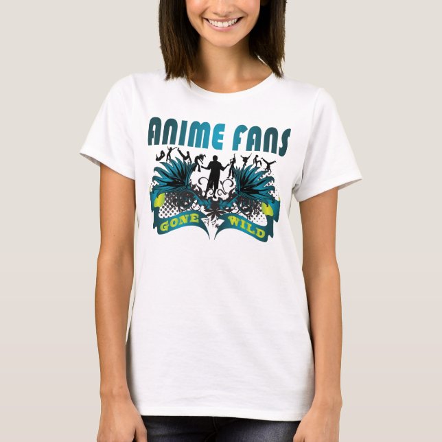 Camiseta Os Fãs De Animes Ficaram Selvagens (Frente)