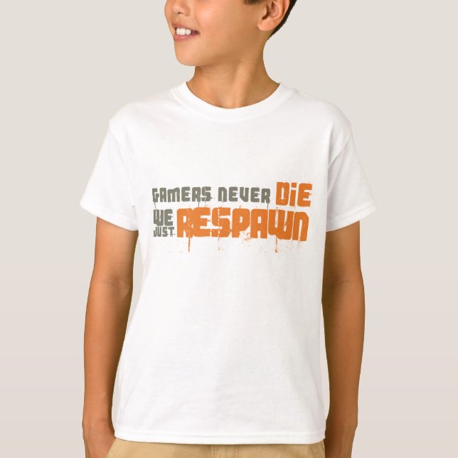 Camiseta Os Gamers nunca morrem nós apenas Respawn (Frente)