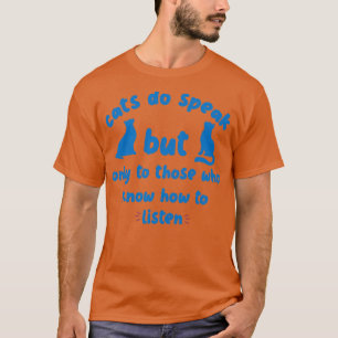 Camiseta Os Gatos Falam, Mas Só Para Aqueles Que Sabem Li
