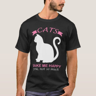 Camiseta Os Gatos Me Fazem Feliz Com Você Não Tanto _1