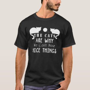 Camiseta Os gatos são a razão pela qual não podemos ter coi