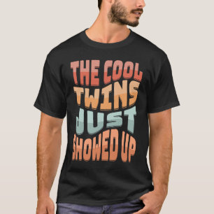 Camiseta Os gêmeos Legal acabaram de aparecer gêmeos irmãos