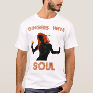 Camiseta Os gengibres fêmeas têm a alma
