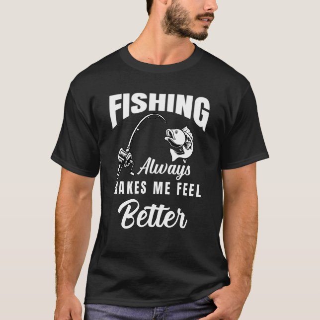 Camiseta Os Homens De Pesca Que As Mulheres Sempre Me Fazem (Frente)