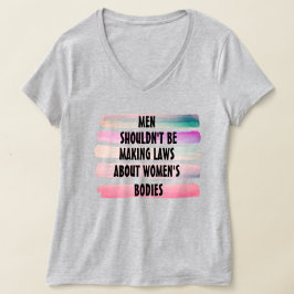 Camiseta Os homens não devem fazer leis sobre os corpos das