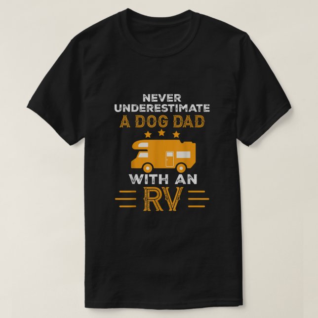 Camiseta Os Homens Nunca Subestimam Um Pai De Cão Com Um RV (Frente do Design)
