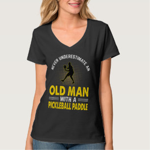 Camiseta Os Homens Nunca Subestimam Um Velho Com Um Picleir