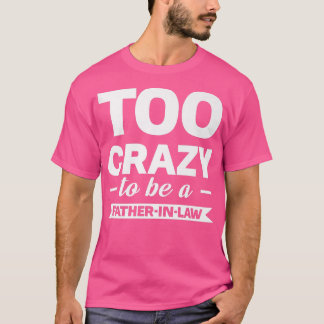 Camiseta Os homens são demasiado loucos para serem uma pant