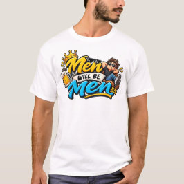 Camiseta Os Homens Serão Homens – Design de Meme Divertido