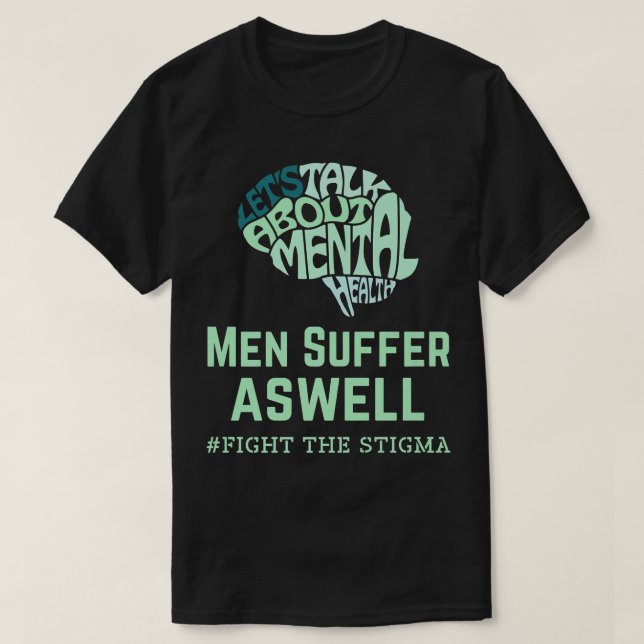 Camiseta Os Homens Sofrem De Saúde Mental E De Sensibilizaç (Frente do Design)