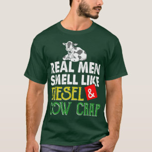 Camiseta Os Homens Verdadeiros cheiram a merda de Vaca Dies