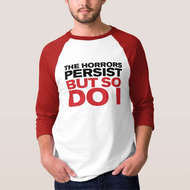 Camiseta "Os Horrores Persistem" (Frente)