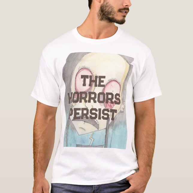 Camiseta Os horrores persistem (Frente)
