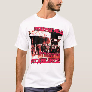 Camiseta Os hospitais não devem olhar como breadlines