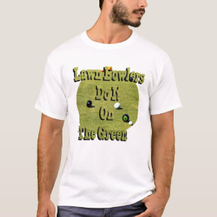 Camiseta Os Jogadores De Lawn Fazem Isso No Verde, Engraça