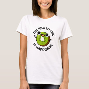 Camiseta Os Kiwi Para A Vida São Um Arma Fruta Feliz E Engr