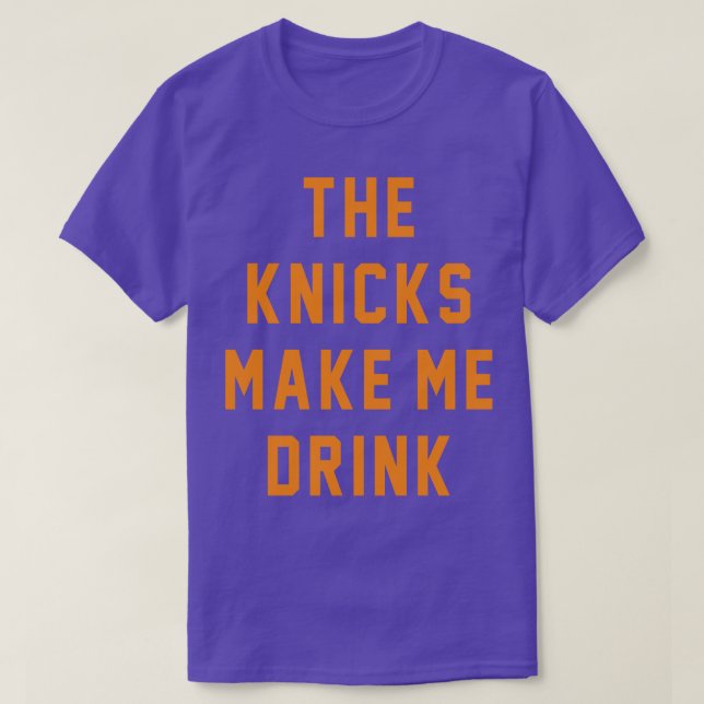 Camiseta Os Knicks fazem-me beber (Frente do Design)