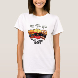 Camiseta Os Lados Sombrios da Comida Rápida Divertida Pun
