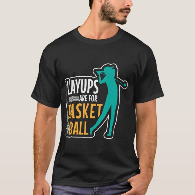 Camiseta os layouts são para o golfe de basquete  (Frente)