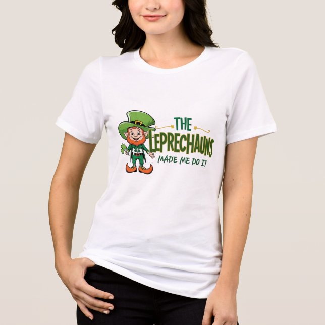 Camiseta Os Leprechauns Me Fizeram Fazer Isso - Diversão e  (Frente)