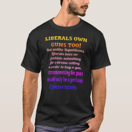 Camiseta Os liberais possuem armas demasiado