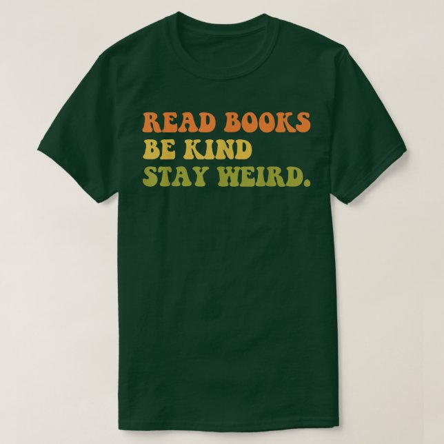 Camiseta os livros de leitura devem ser gentis, amante de l (Frente do Design)