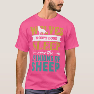 Camiseta Os Lobos Não Se Perder De Dormir Sobre As Opiniões