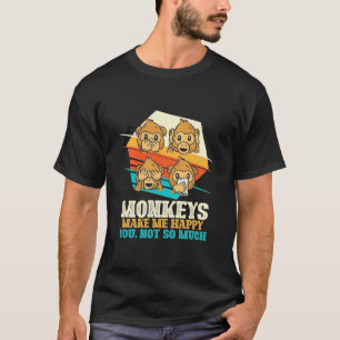 Camiseta Os macacos me tornam feliz