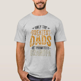 Camiseta Os Maiores Pais São Promovidos Ao Dia de os pais D