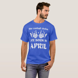CAMISETA OS MAIS FELIZES SÃO NASCER DE ABRIL