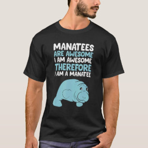 Camiseta Os Manatins são incríveis, sou incrível, portanto