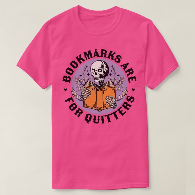 Camiseta Os marcadores são para Quitters Skeleton Reading B (Frente do Design)