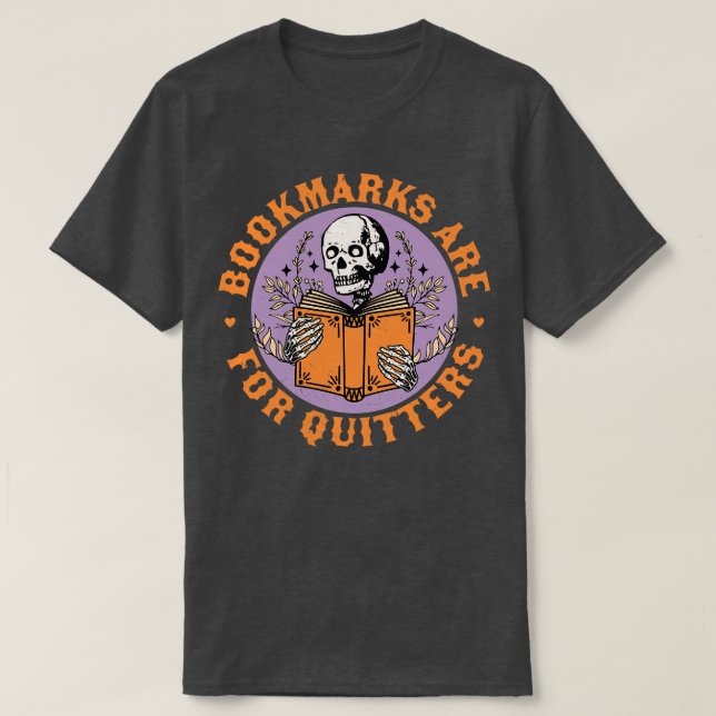 Camiseta Os marcadores são para Quitters Skeleton Reading B (Frente do Design)