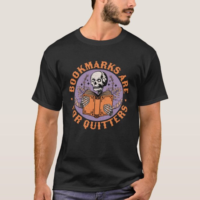 Camiseta Os marcadores são para Quitters Skeleton Reading B (Frente)
