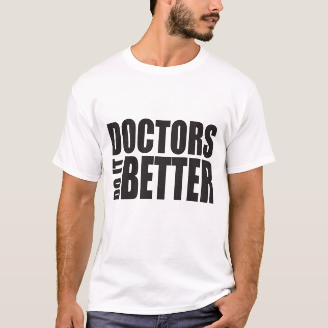 Camiseta Os Médicos Fazem Melhor Ver1 (Frente)