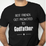 Camiseta Os Melhores Amigos São Promovidos A Proposta De Pa<br><div class="desc">Esta camiseta de padrinho é perfeita para o seu melhor amigo que você quer ser o padrinho do seu filho.</div>