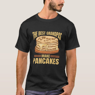 Camiseta Os Melhores Avós Fazem Comida De Pancakes Pancake 