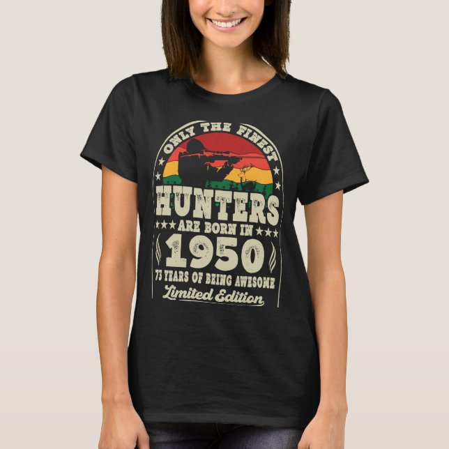 Camiseta Os Melhores Caçadores Estão A Nascer Em 1950 Caça  (Frente)