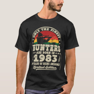 Camiseta Os Melhores Caçadores Estão Nasceres Em 1983 Caça 