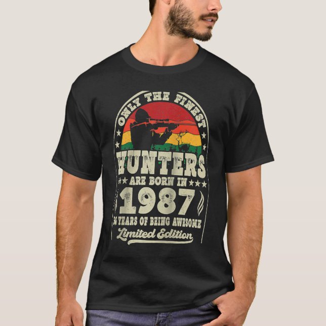 Camiseta Os Melhores Caçadores Estão Nasceres Em 1987 Caça  (Frente)