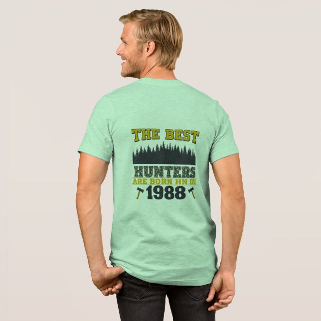 Camiseta Os Melhores Caçadores Nasceram Em 1988 (Voltar Cheio)