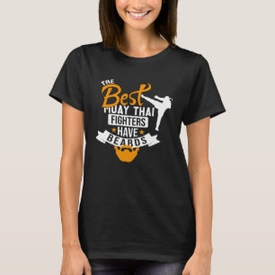 Camiseta Os Melhores Combatentes Tailandeses De Muay Têm Um